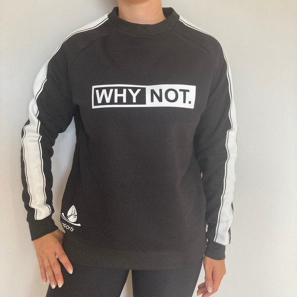 Sweat-Shirt "WHY NOT"